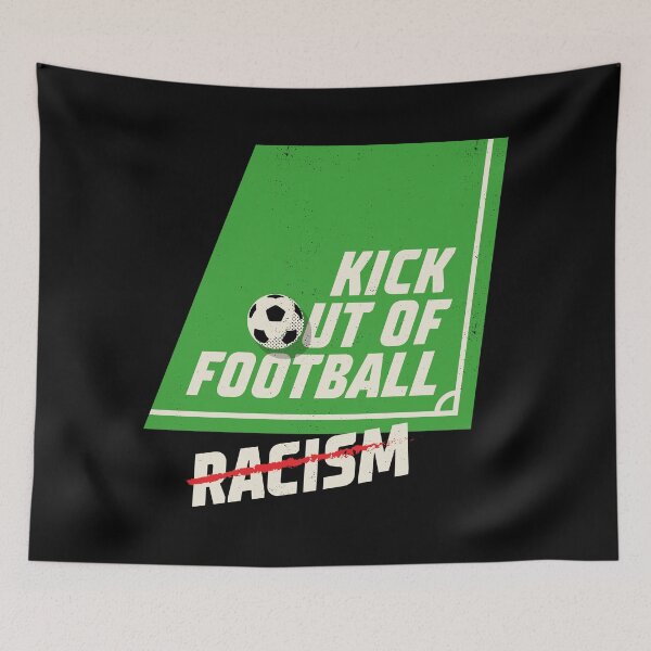 Item preview, Kick Out Of Football Racism designed and sold by abihooper.
