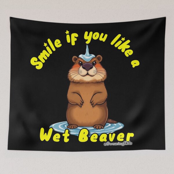 Item preview, Smile if you like my Wet Beaver designed and sold by SwearingKids.