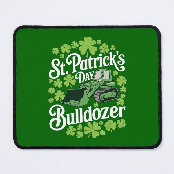 Item preview, St Patricks Day Bulldozer designed and sold by Redgiant87x.