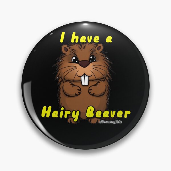 Item preview, I have A Hairy Beaver designed and sold by SwearingKids.