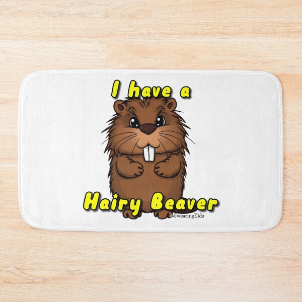 Item preview, I have A Hairy Beaver designed and sold by SwearingKids.