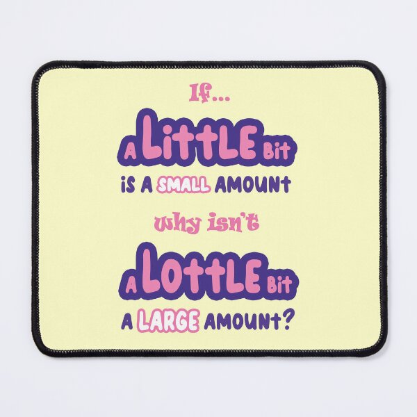 Item preview, A Little or a Lottle? designed and sold by BethsdaleArt.