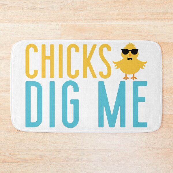 Item preview, Chicks dig me designed and sold by By Nayla.