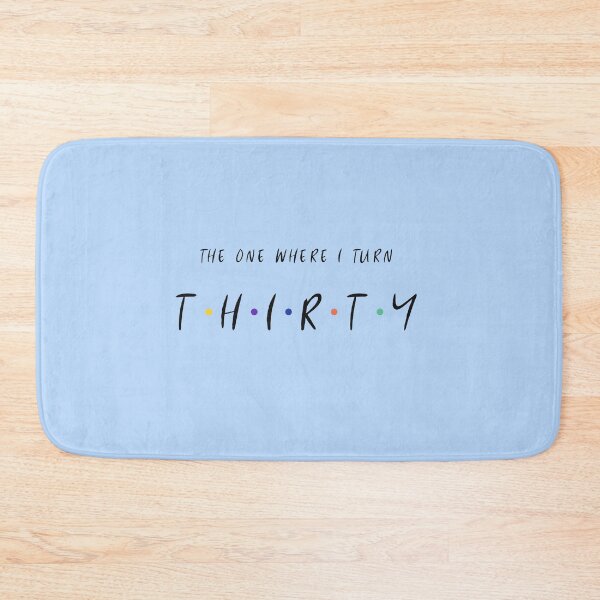 Item preview, The One Where I Turn T.H.I.R.T.Y – Funny 30th Birthday Design designed and sold by Grin22.