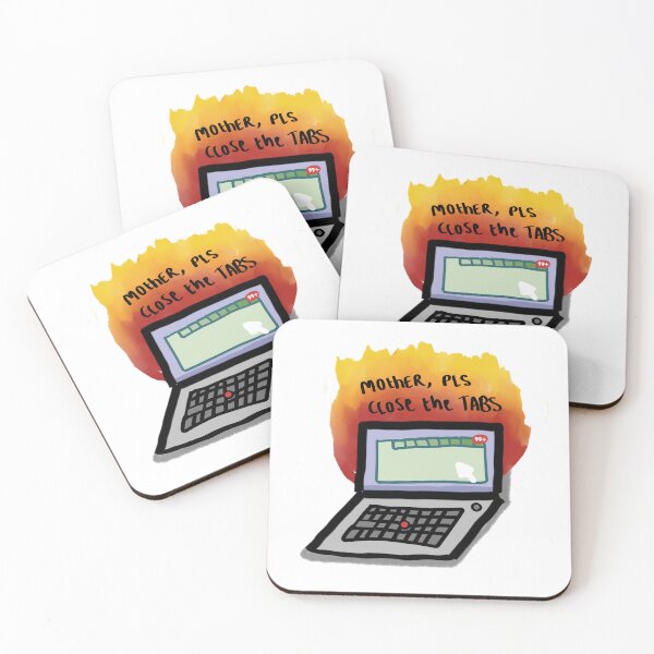 Item preview, Mother, Please Close theTabs designed and sold by The Angry Artist Store.