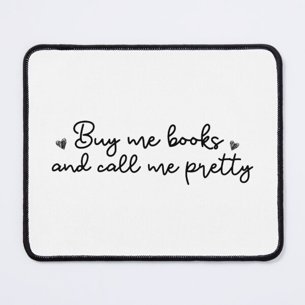 Item preview, Buy Me Books and Call Me Pretty – Funny Book Lover Quotes designed and sold by droolingdreams.