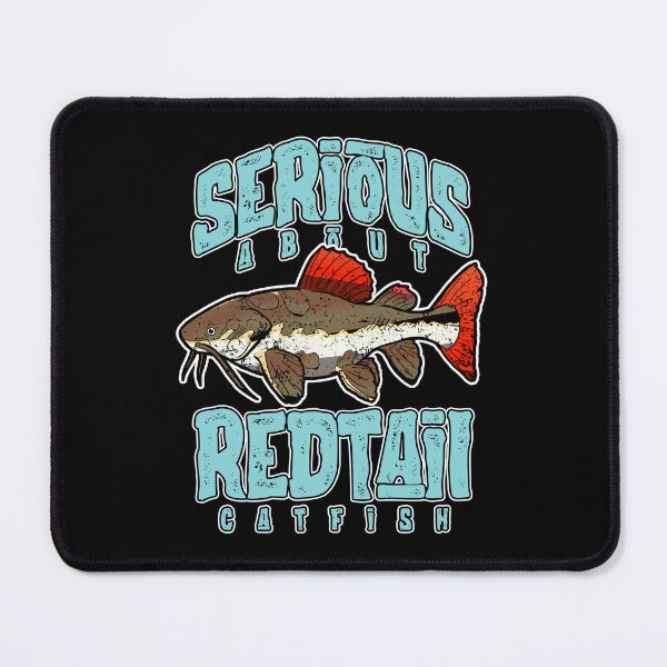 Item preview, Serious About Redtail Catfish Monster Fish Keeper designed and sold by JRRTs.