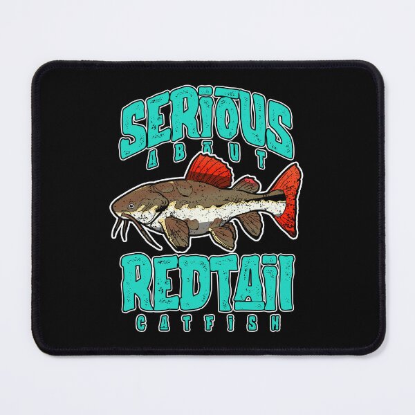 Item preview, Serious About Redtail Catfish Monster Fish Keeper designed and sold by JRRTs.