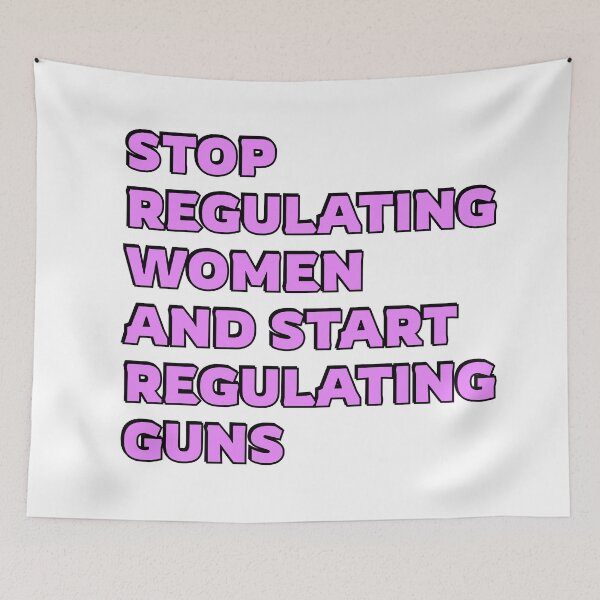 Item preview, Womens Day - Stop Regulating Women And Start Regulating Guns designed and sold by Inspirationmotivation.