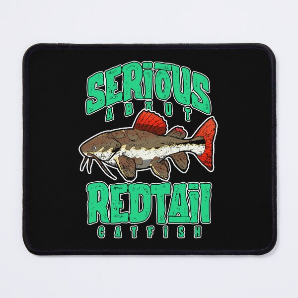 Item preview, Serious About Redtail Catfish Monster Fish Keeper designed and sold by JRRTs.