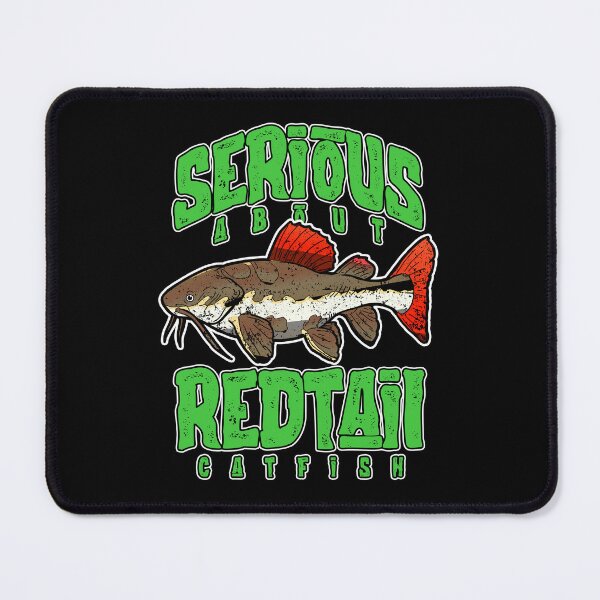 Item preview, Serious About Redtail Catfish Monster Fish Keeper designed and sold by JRRTs.