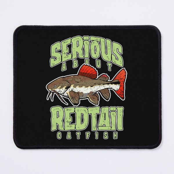 Item preview, Serious About Redtail Catfish Monster Fish Keeper designed and sold by JRRTs.