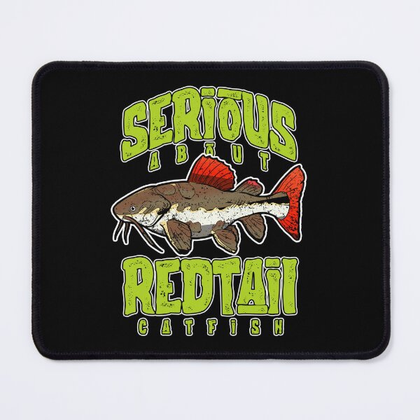 Item preview, Serious About Redtail Catfish Monster Fish Keeper designed and sold by JRRTs.