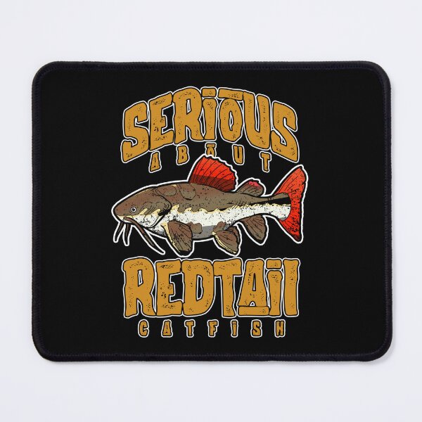 Item preview, Serious About Redtail Catfish Monster Fish Keeper designed and sold by JRRTs.
