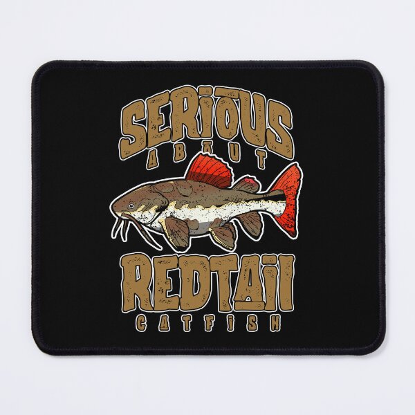 Item preview, Serious About Redtail Catfish Monster Fish Keeper designed and sold by JRRTs.