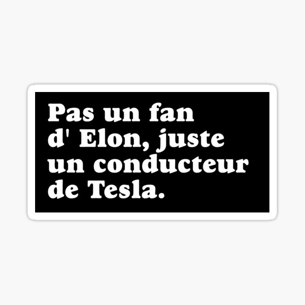 Artikel-Vorschau von Anti-Elon-Musk-Tesla-Autostoßstange (FRANZÖSISCH), designt und verkauft von brkvdesign.