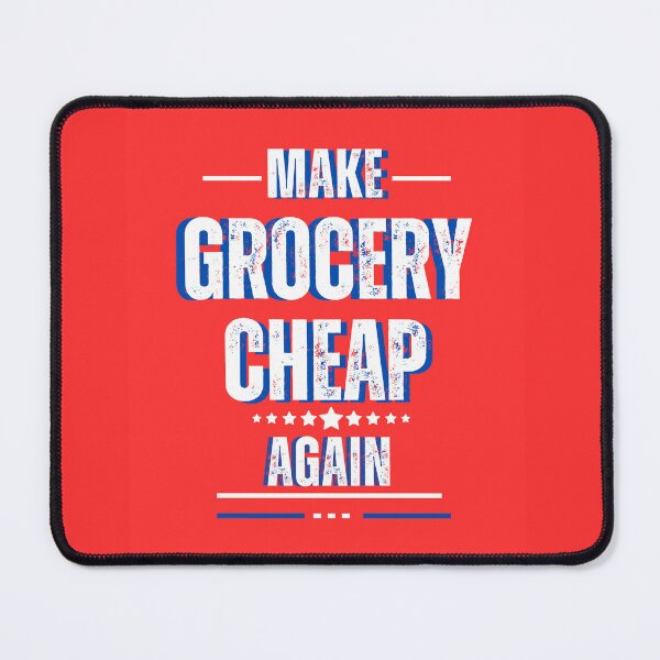 Item preview, MAKE GROCERY CHEAP AGAIN designed and sold by AMERICANA APPAREL.