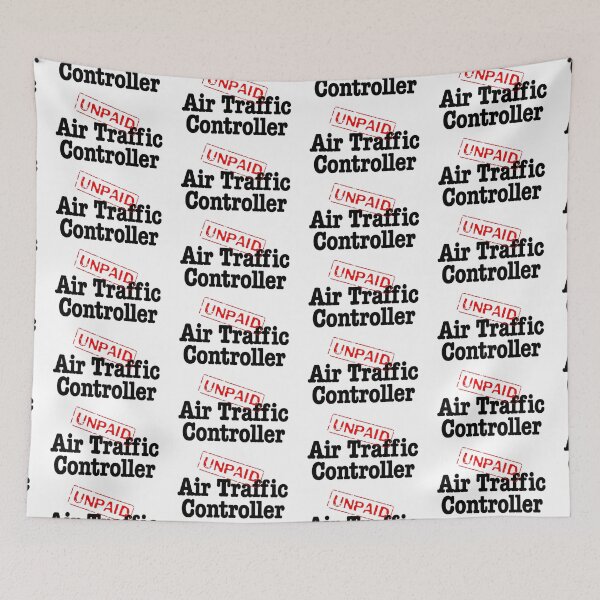 Item preview, Unpaid Air Traffic Controller- black text designed and sold by AdventuresOy.