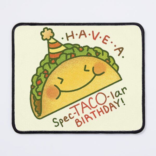 Item preview, Have A Spec-Taco-Lar Birthday designed and sold by Squosh.