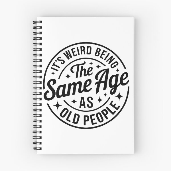 Item preview, It’s Weird Being The Same Age As Old People – Funny Aging Quote designed and sold by Aredbox.