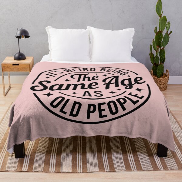 Item preview, It’s Weird Being The Same Age As Old People – Funny Aging Quote designed and sold by Aredbox.