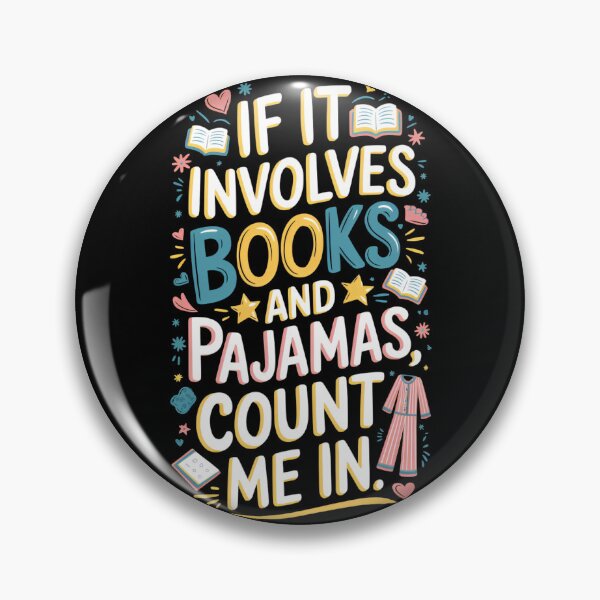 Item preview, Book & Pajamas Humorous If It Involves Books and Pajamas designed and sold by ArtFromBeyond.