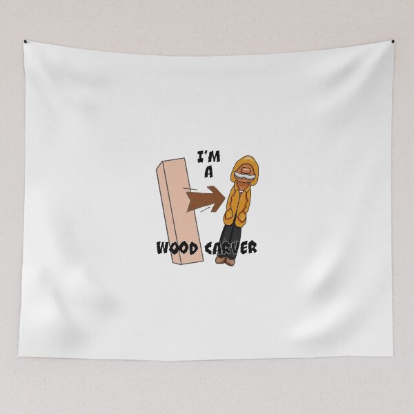 Item preview, I'm a Wood Carver designed and sold by MMc Buck.