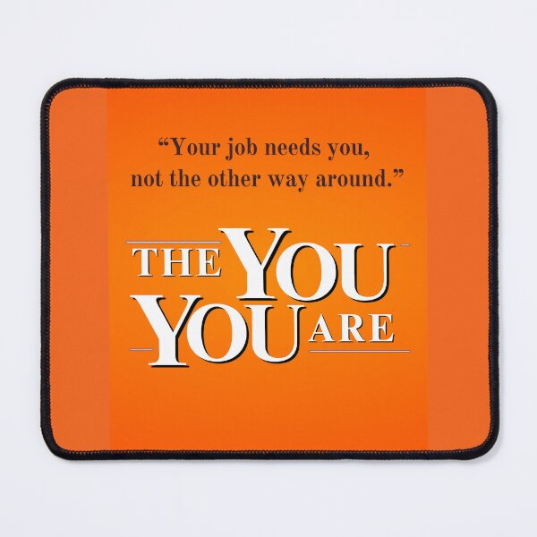 Item preview, Your job needs you, not the other way around. designed and sold by Pepe-And-Gas.