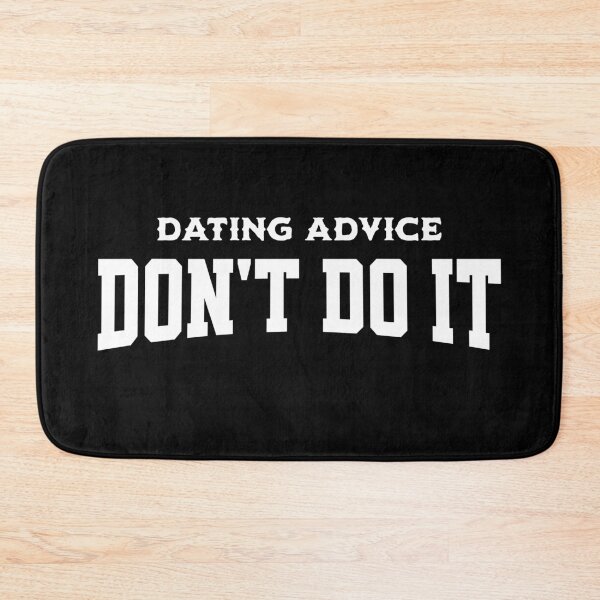 Item preview, Funny Text Design Dating Advice Don't Do It Black designed and sold by TheFunnyGuyShop.