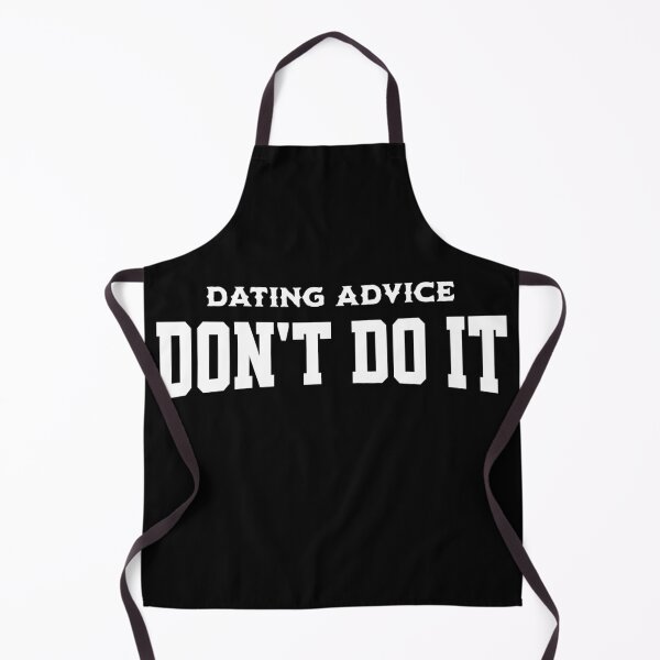 Item preview, Funny Text Design Dating Advice Don't Do It Black designed and sold by TheFunnyGuyShop.