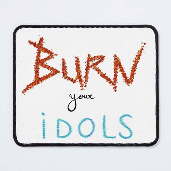 Item preview, burn your idols designed and sold by Kalhanne.