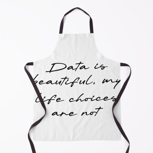 Item preview, Data is beautiful, my life choices are not designed and sold by Ninjacatoff.