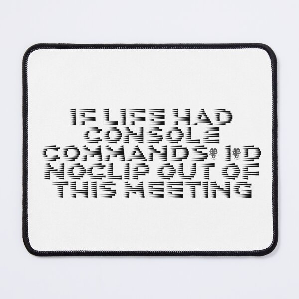 Item preview, If life had console commands, I’d noclip out of this meeting designed and sold by Ninjacatoff.