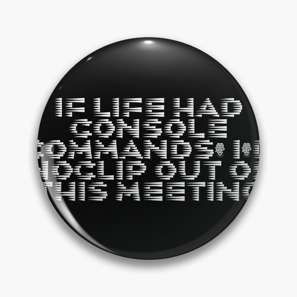 Item preview, If life had console commands, I’d noclip out of this meeting designed and sold by Ninjacatoff.
