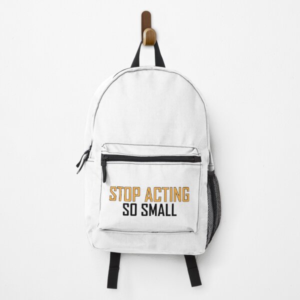 Item preview, Stop acting so small designed and sold by Positive Mindzet!.