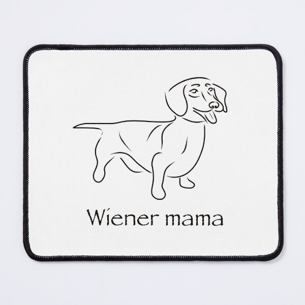 Item preview, Wiener mama designed and sold by Drawingz4life.