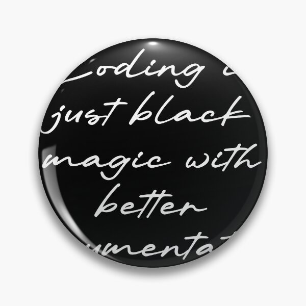 Item preview, Coding is just black magic with better documentation designed and sold by Ninjacatoff.