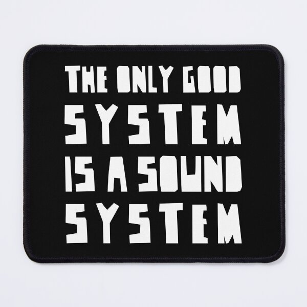 Item preview, The Only Good System is a Sound System WHITE Version, electronic vibes designed and sold by parissiArt.