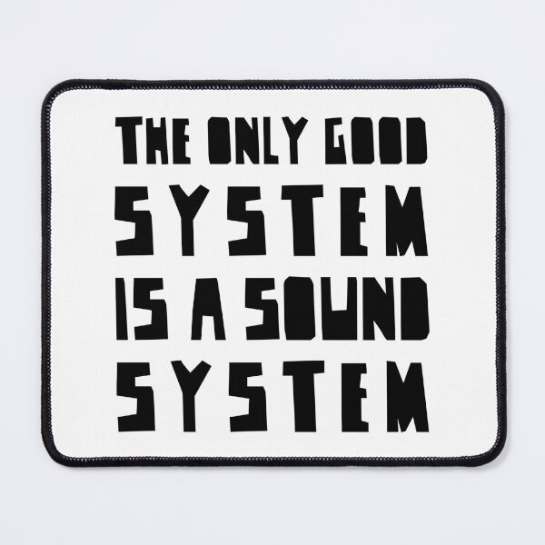 Item preview, The Only Good System is a Sound System BLACK Version, electronic vibes designed and sold by parissiArt.