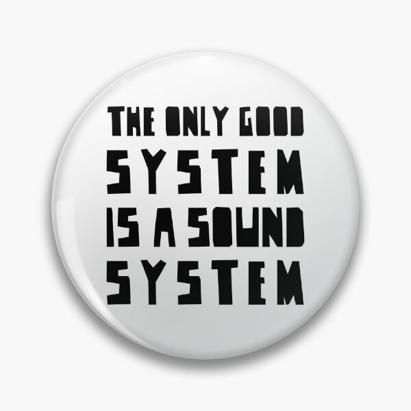 Item preview, The Only Good System is a Sound System BLACK Version, electronic vibes designed and sold by parissiArt.