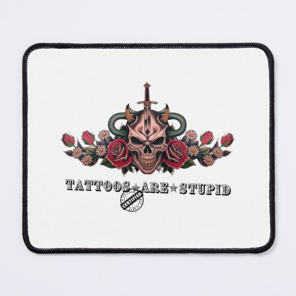 Item preview, Bold gothic print "tattoos are stupid" - edgy art apparel design designed and sold by W-McSapa.