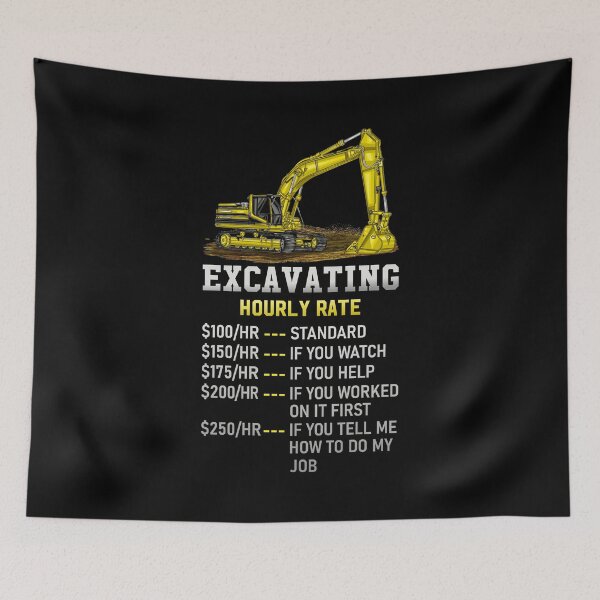 Item preview, Excavating Hourly Rate designed and sold by mybegoniatee.