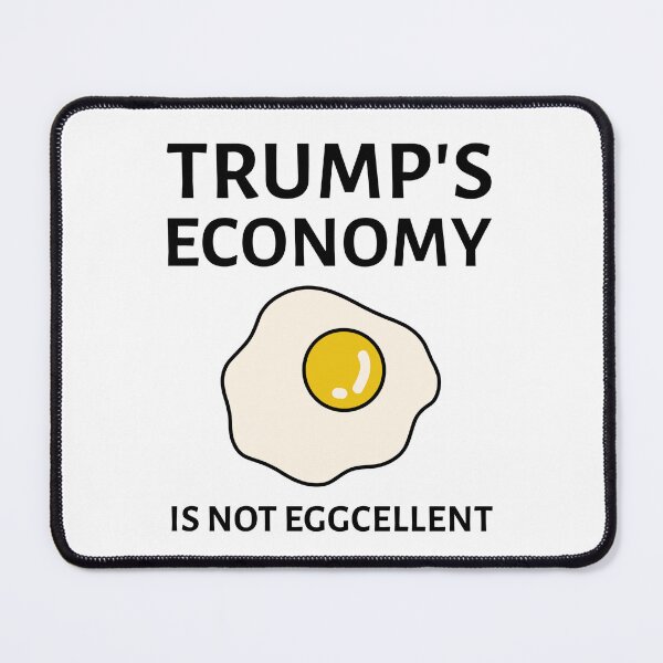Item preview, Trump’s economy is not eggcellent  designed and sold by Rachel the Artist .