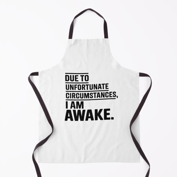 Item preview, Due to unfortunate circumstances, I am awake. designed and sold by Mateusz Majcherek.