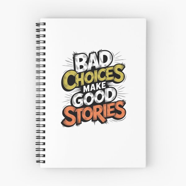 Item preview, Bad Choices make good stories  designed and sold by Mateusz Majcherek.