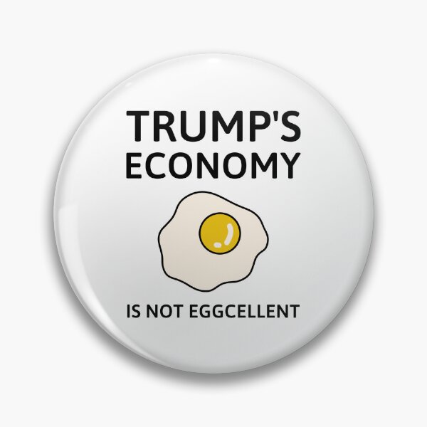 Item preview, Trump’s economy is not eggcellent  designed and sold by Rachel the Artist .