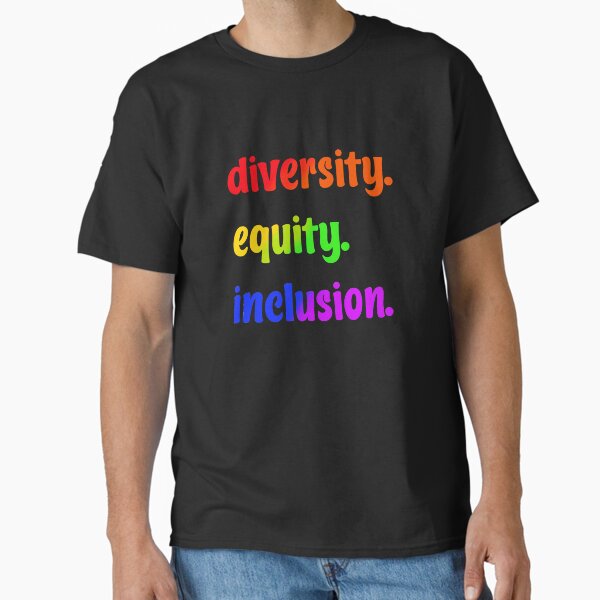 Diversity. Equity. Inclusion. Pride Version Classic T-Shirt