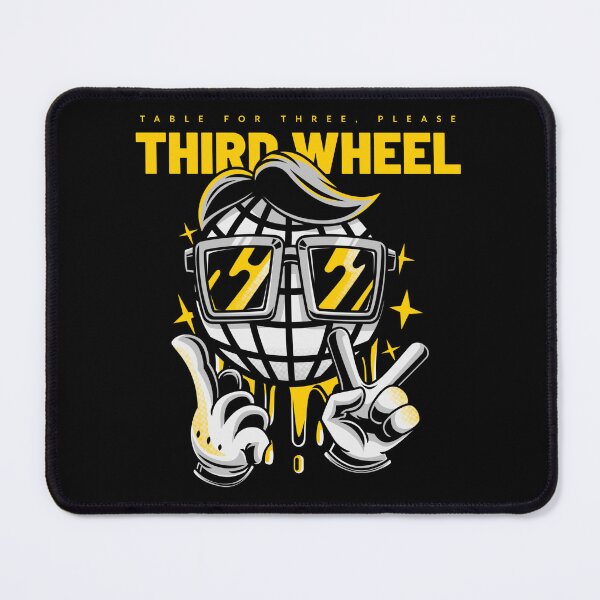 Item preview, Proud Third Wheel designed and sold by ShineEyePirate.