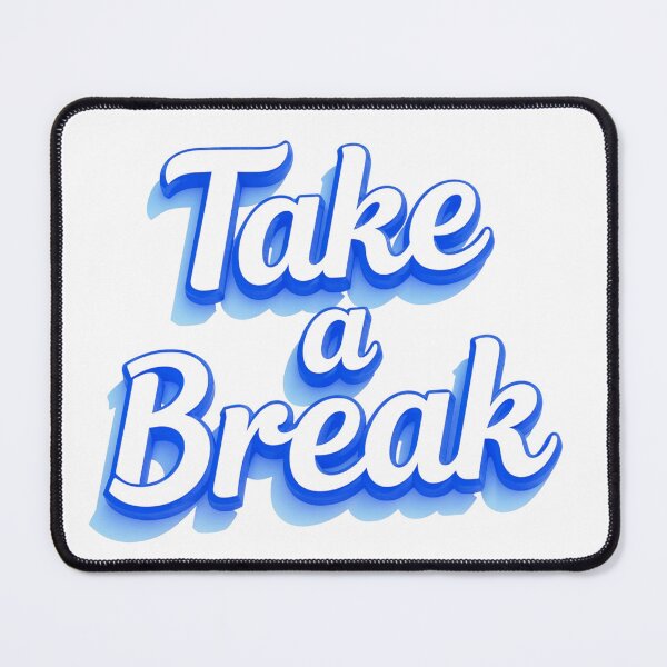 Item preview, Take a Break designed and sold by CreativeGorillas.
