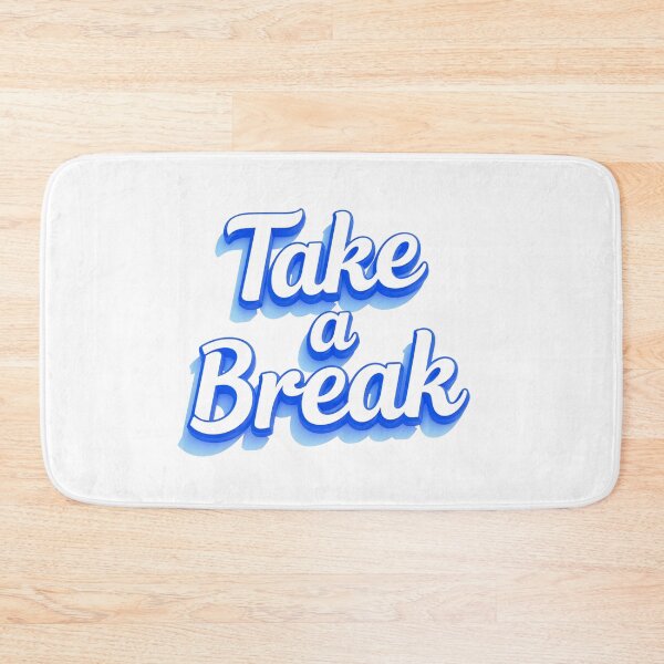 Item preview, Take a Break designed and sold by CreativeGorillas.